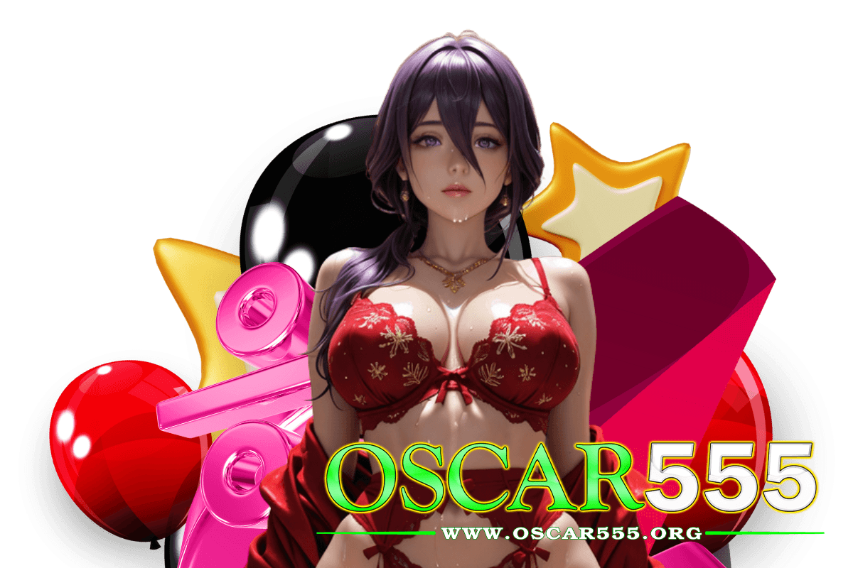 oscar555 สล็อต